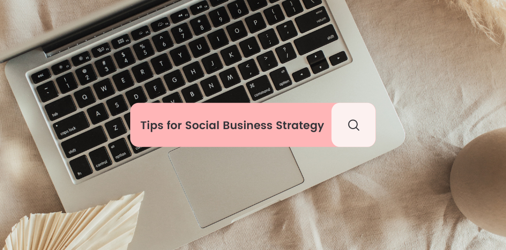 Tips for Social Business Strategy
