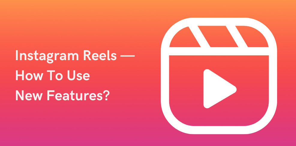 Instagram Reels - How do I use them?