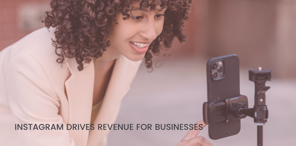 Instagram Drives Revenue For Businesses